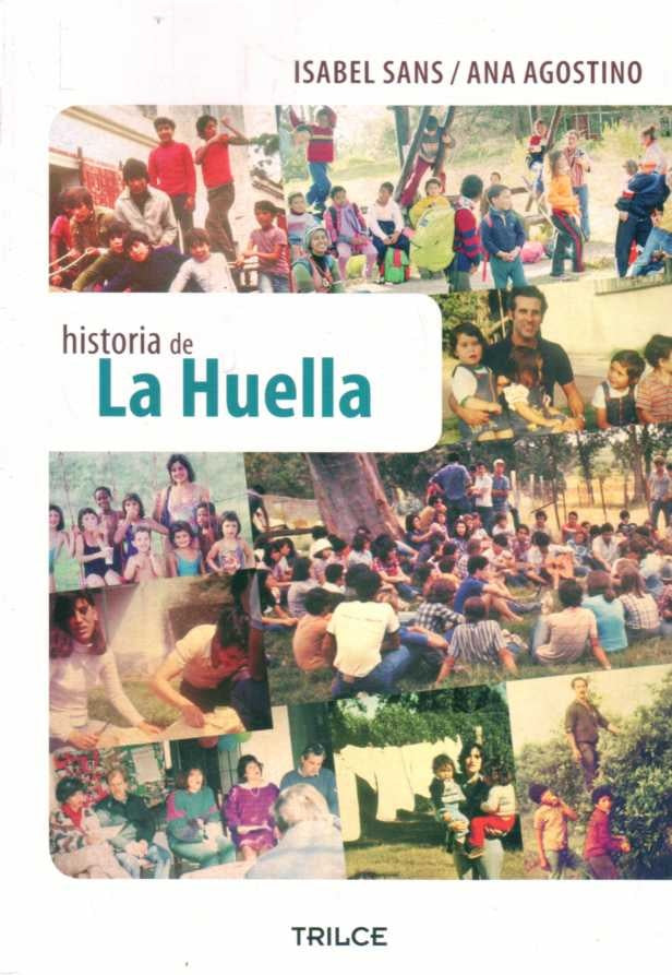 Historia de La Huella | ISABEL/ AGOSTINO  ANA SANS