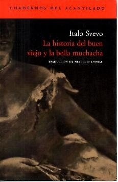 HISTORIA DEL BUEN VIEJO Y LA BELLA MUCHACHA, LA | ITALO SVEVO
