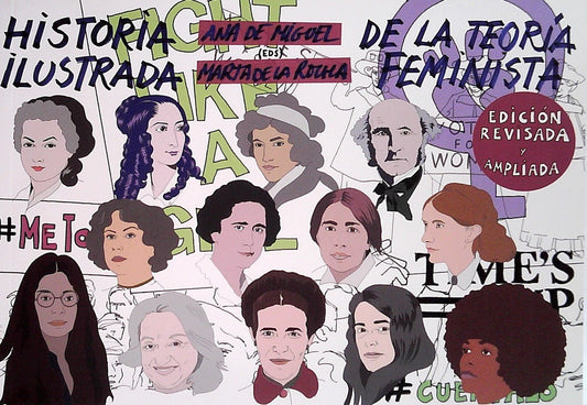 HISTORIA ILUSTRADA DE LA TEORIA FEMINISTA | ANA/ DE LA ROCHA  MARTA DE MIGUEL