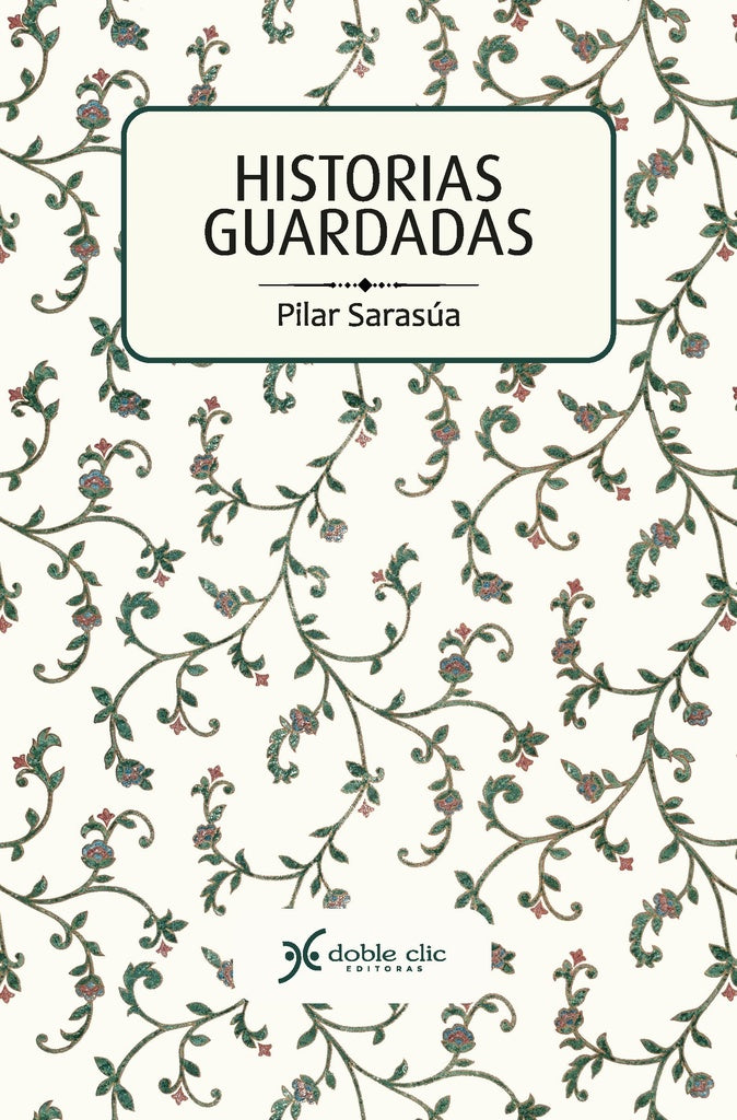 HISTORIAS GUARDADAS | PILAR SARASUA