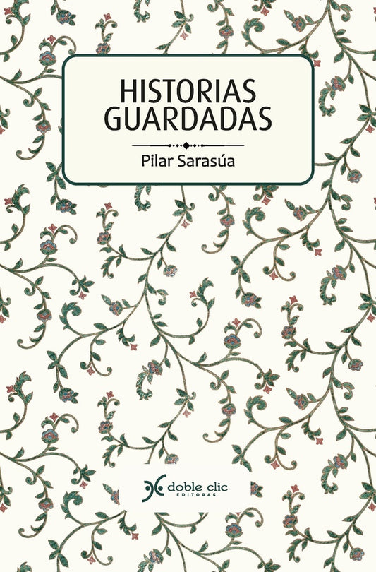 HISTORIAS GUARDADAS | PILAR SARASUA