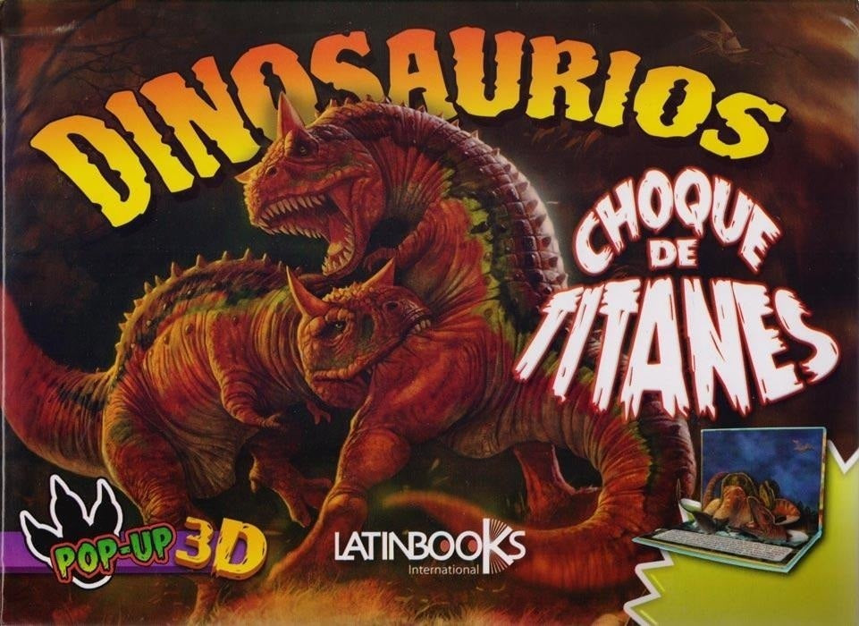 Dinosaurios Pop Up 3D: Choque de titanes | Latinbooks