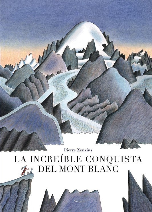 INCREIBLE CONQUISTA DEL MONT BLANC, LA | PIERRE ZENZIUS