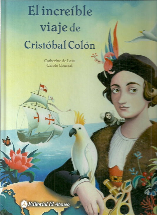 INCREIBLE VIAJE DE CRISTOBAL COLON, EL | CATHERINE/ GOURRAT  CAROLE DE LASSA