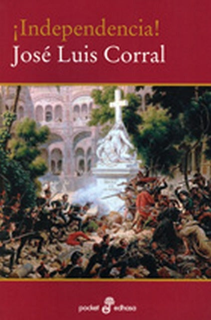 INDEPENDENCIA! | JOSE LUIS CORRAL