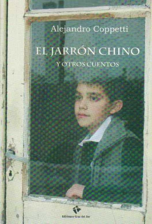 JARRON CHINO Y OTROS CUENTOS, EL | ALEJANDRO COPPETTI