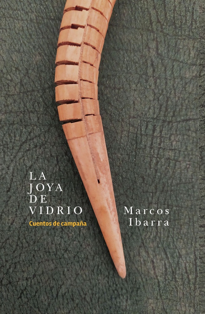 JOYA DE VIDRIO, LA | MARCOS IBARRA