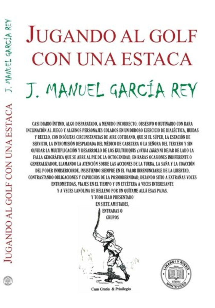 JUGANDO AL GOLF CON UNA ESTACA | J. MANUEL GARCIA REY
