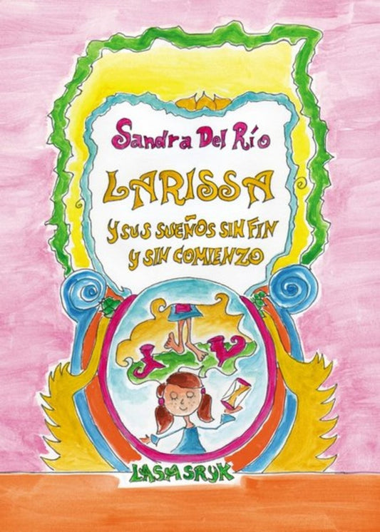 Larissa y sus sueños sin fin y sin comienzo | SANDRA DEL RIO