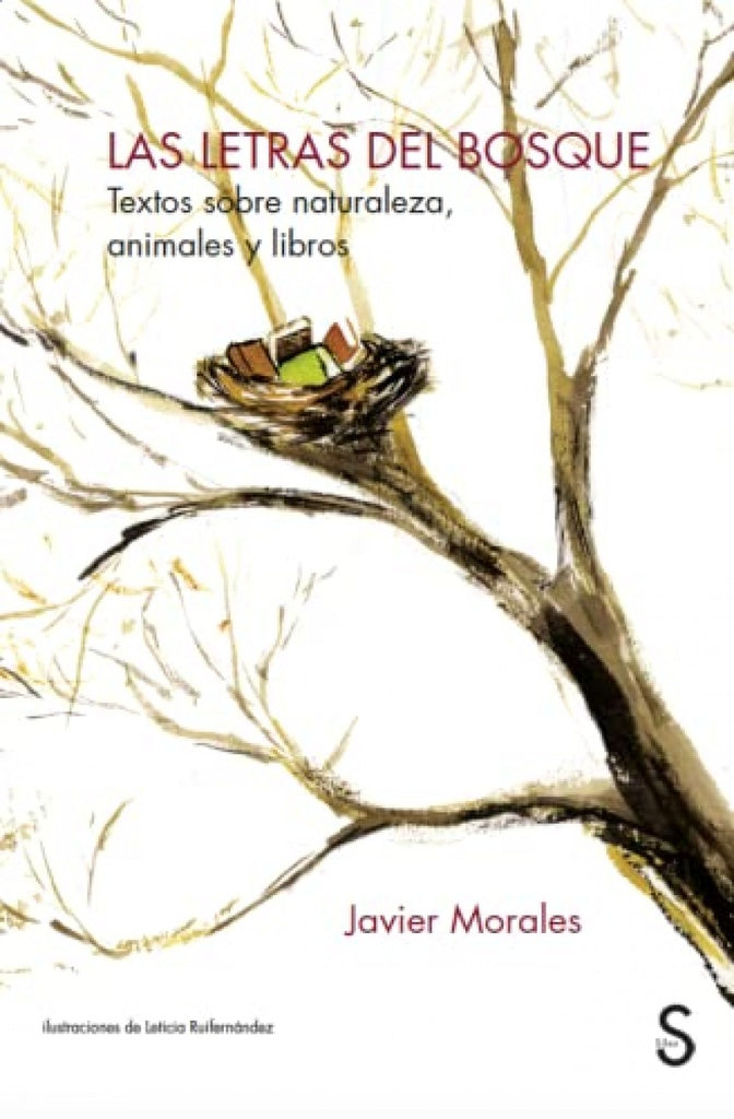 LETRAS DEL BOSQUE, LAS | JAVIER MORALES