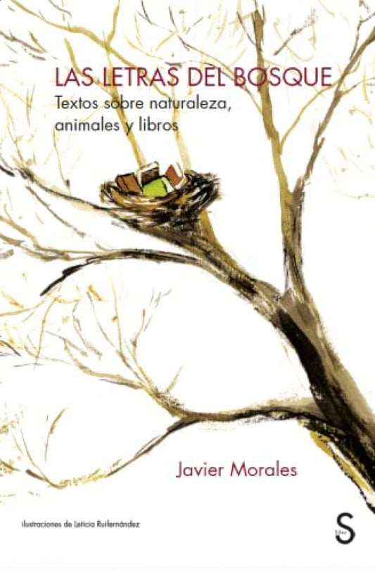 LETRAS DEL BOSQUE, LAS | JAVIER MORALES