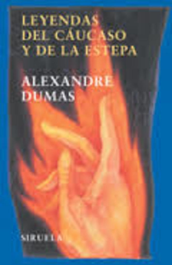 LEYENDAS DEL CAUCASO Y  DE LA ESTEPA | Alexandre Dumas