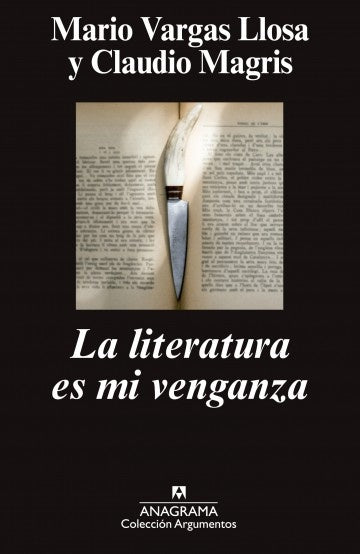LITERATURA ES MI VENGANZA, LA | MARIO/ MAGRIS  CLAUDIO VARGAS LLOSA