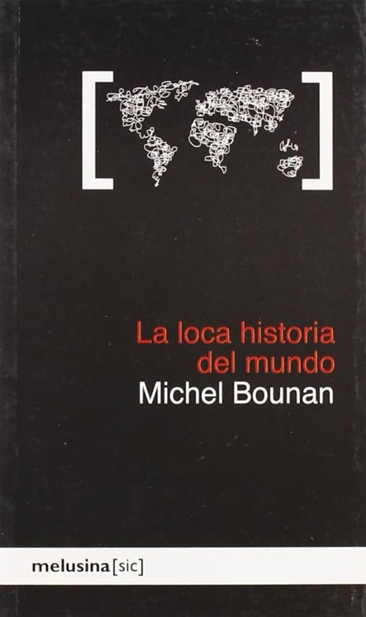 LOCA HISTORIA DEL MUNDO, LA | MICHEL BOUNAN