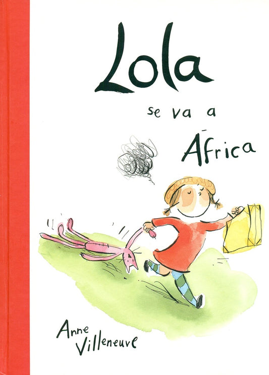 LOLA SE VA A AFRICA | ANNE VILLENEUVE