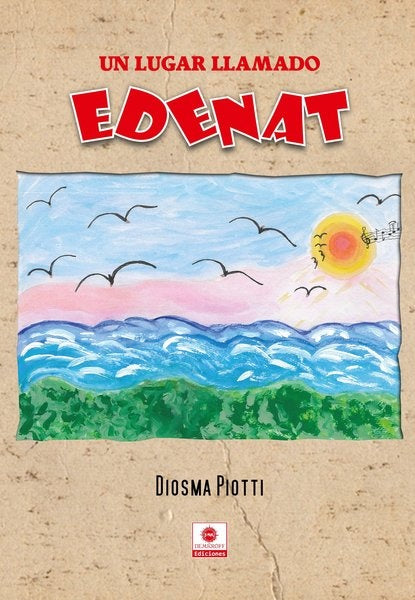 LUGAR LLAMADO EDENAT, UN | DIOSMA PIOTTI