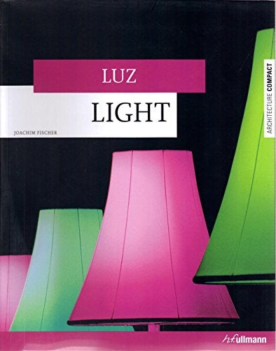 LUZ - LIGHT. ARCHITECTURE COMPACT | JOACHIM FISCHER
