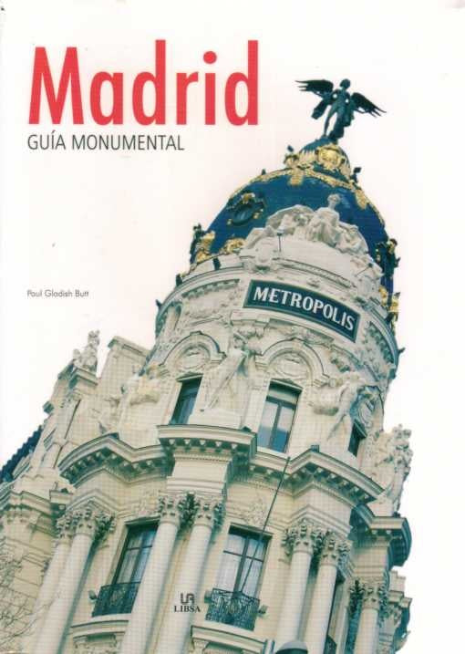 MADRID. GUIA MONUMENTAL | PAUL GLADISH BUTT