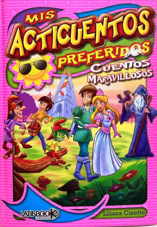 Mis acticuentos preferidos: Cuentos maravillosos | LILIANA CINETTO