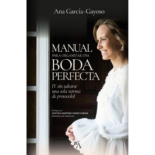 MANUAL PARA ORGANIZAR UNA BODA PERFECTA | ANA GARCIA-GAYOSO