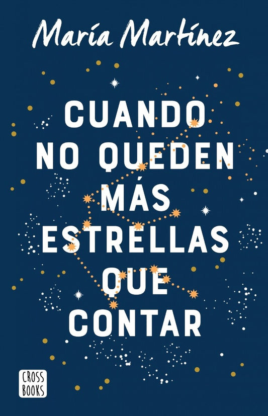 Cuando no queden más estrellas que contar | MARIA DEL CARMEN MARTINEZ ASUAGA