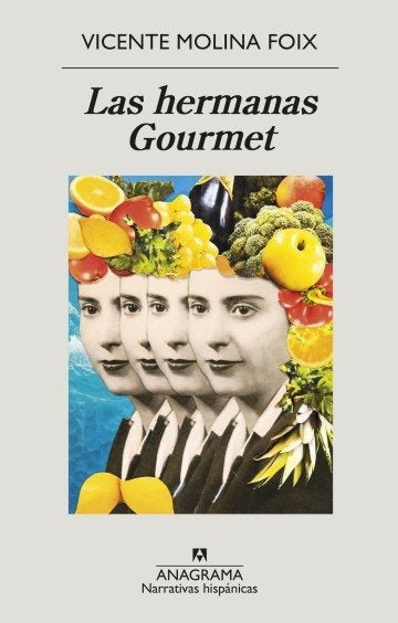 Las hermanas gourmet | VICENTE MOLINA FOIX