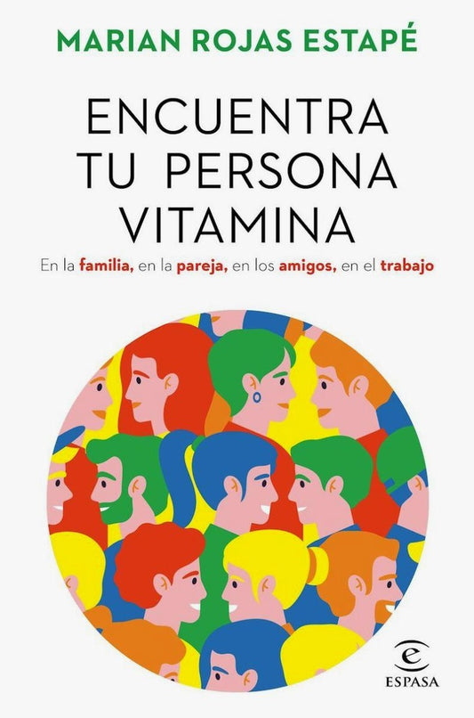 Encuentra tu persona vitamina	 | Marian Rojas Estapé