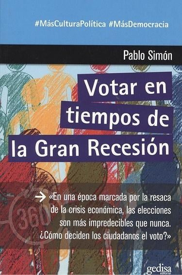 VOTAR EN TIEMPOS DE LA GRAN RECESION | PABLO SIMON
