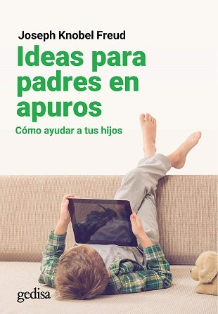 IDEAS PARA PADRES EN APUROS | JOSEPH KNOBEL FREUD