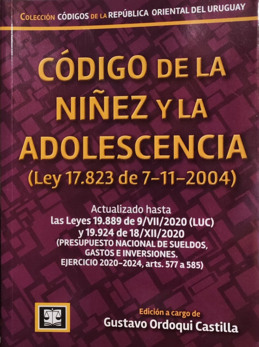 Código de la niñez y la adolescencia. Ley 17823 de 7/11/2020 | Gustavo Ordoqui Castilla