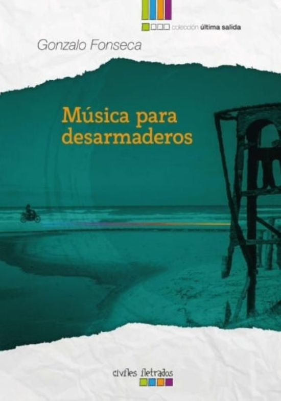 Música para desarmaderos | Gonzalo Fonseca