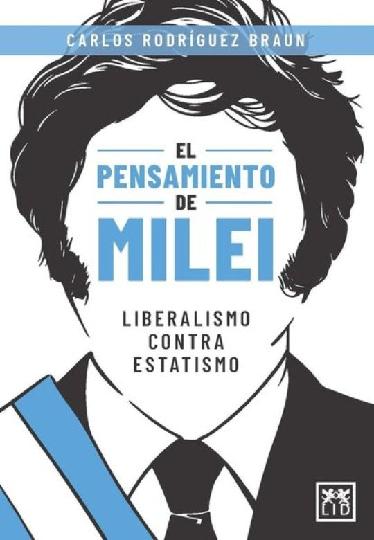 PENSAMIENTO DE MILEI, EL | CARLOS RODRIGUEZ BRAUN