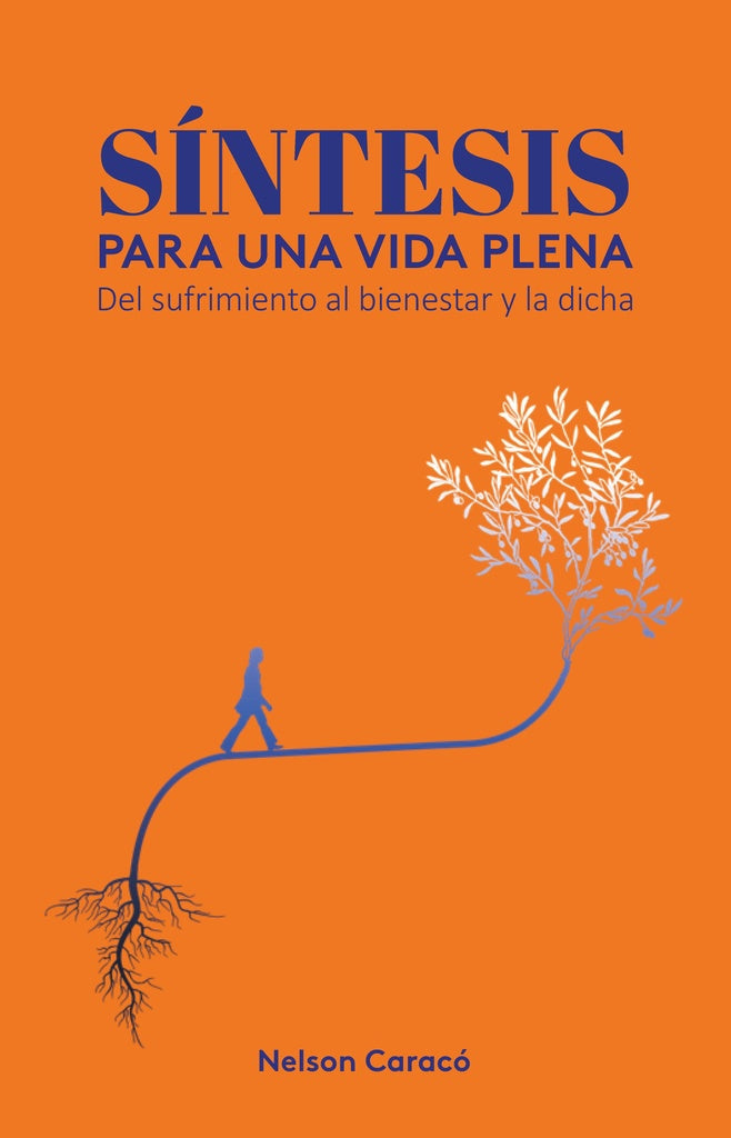 Síntesis para una vida plena | NELSON CARACO
