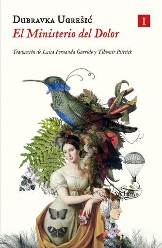 El Ministerio del Dolor | DUBRAVKA UGRESIC