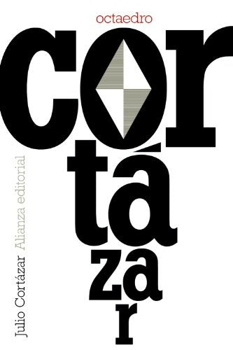 Octaedro | JULIO CORTAZAR ; AURORA BERNARDEZ