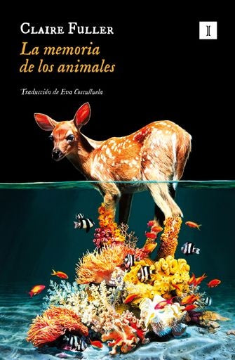 La memoria de los animales | CLAIRE FULLER