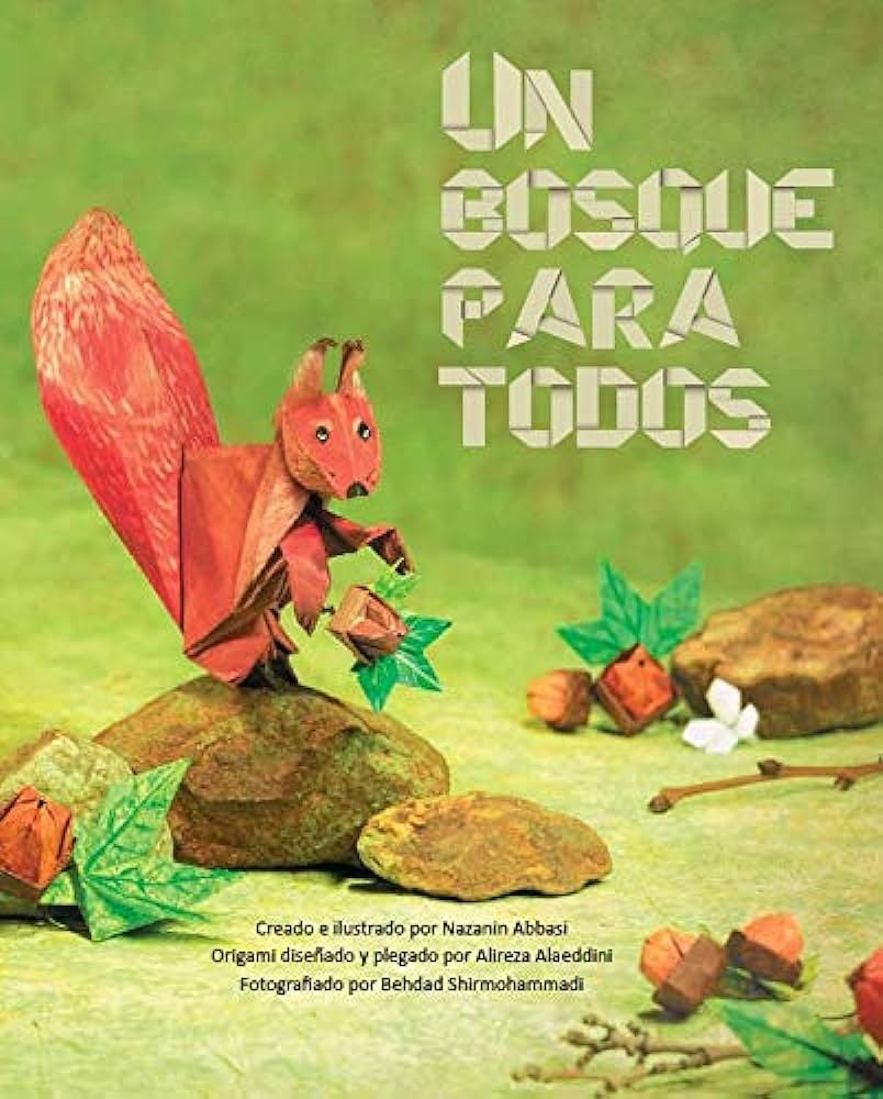 BOSQUE PARA TODOS  UN | ABBASI NAZANIN/ ALAEDDINI ALIREZA/ SHIRMOHAMMADI B