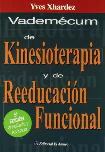 Vademecum de Kinesioterapia y de Reeducación Funcional | XHARDEZ YVES
