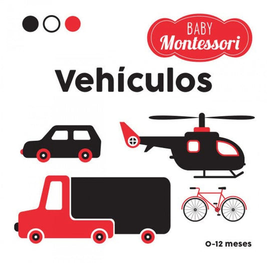 VEHICULOS. BABY MONTESSORI. 0 - 12 MESES