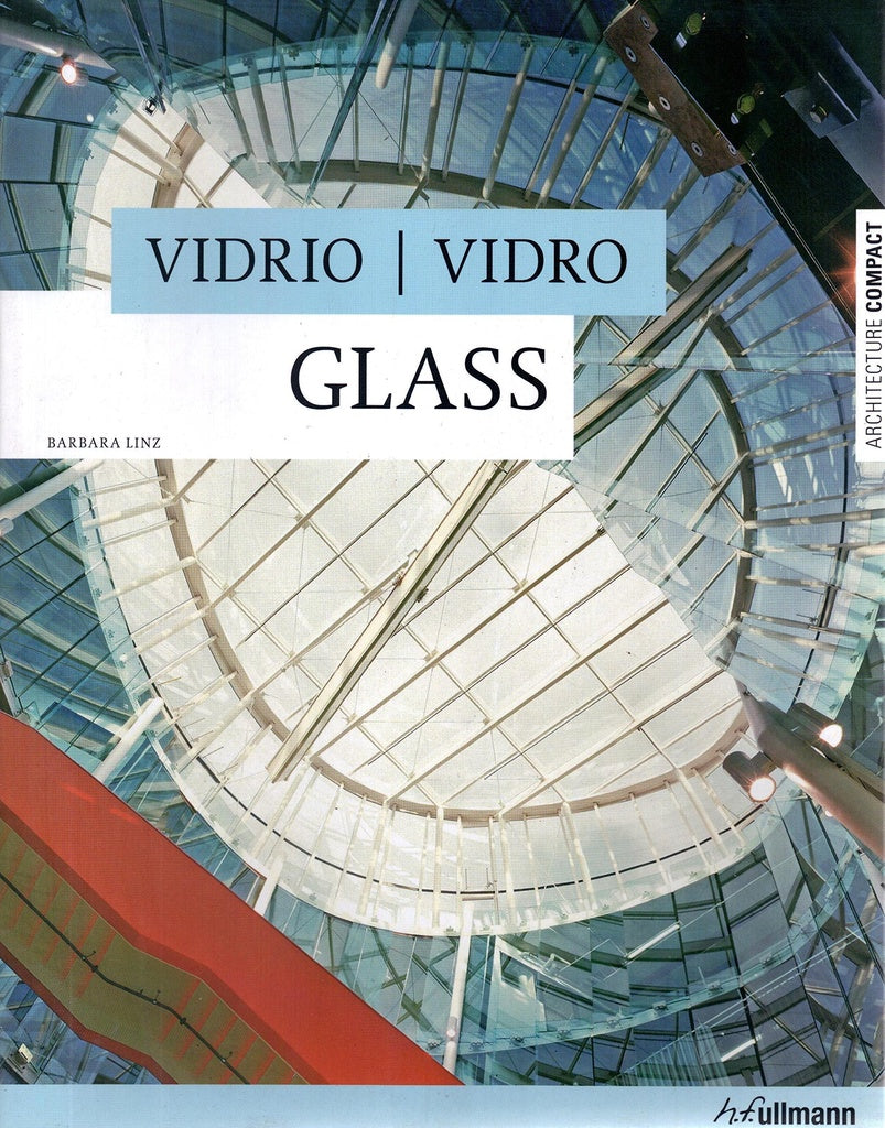 VIDRIO - GLASS. ARCHITECTURE COMPACT | LINZ BARBARA