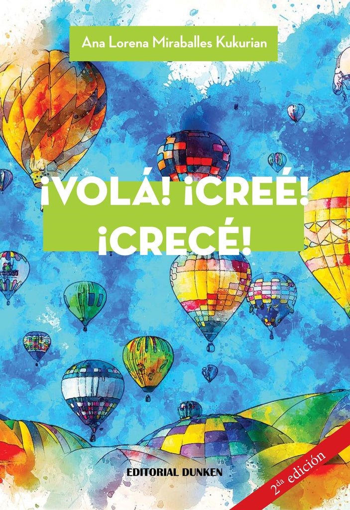 VOLA! CREE! CRECE! | MIRABALLES KUKURIAN ANA LORENA