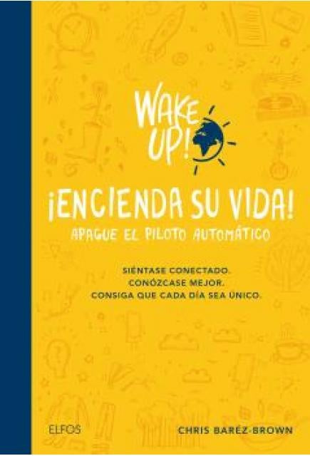 WAKE UP! ENCIENDA SU VIDA! | BAREZ-BROWN CHRIS