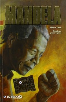 Biografía Nelson Mandela. Novela gráfica | Emanuel Castro
