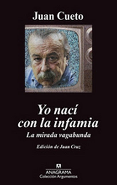 YO NACI CON LA INFAMIA | CUETO JUAN