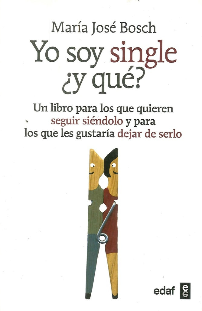 YO SOY SINGLE ¿Y QUE? | BOSCH MARIA JOSE