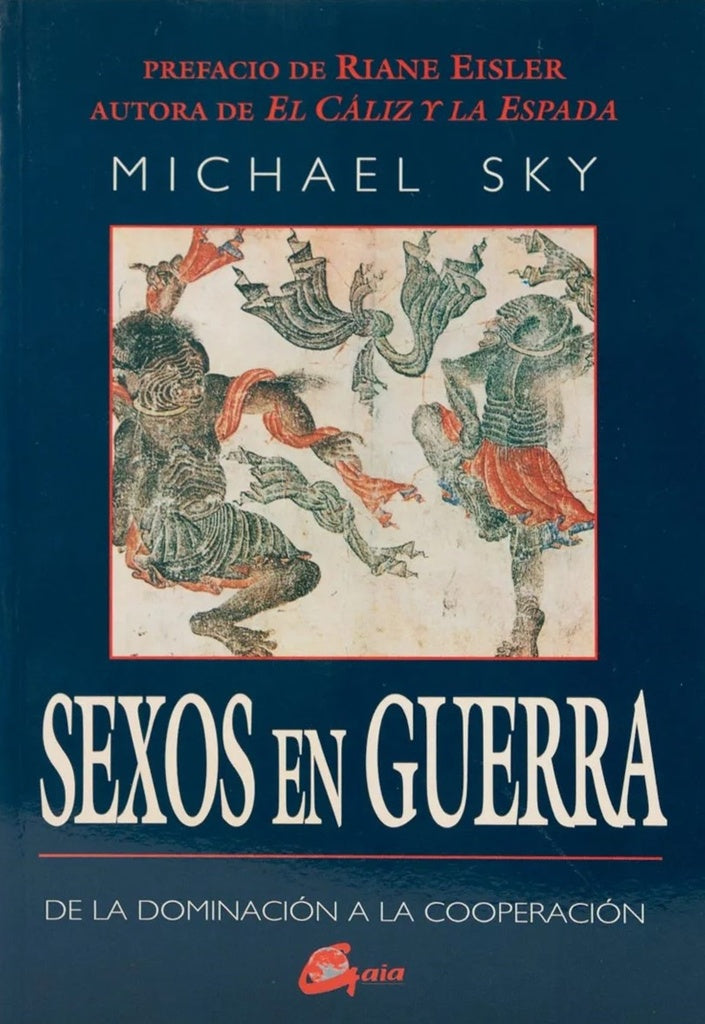 SEXOS EN GUERRA - DE LA DOMINIACION A LA COOPERACI | SKY MICHAEL