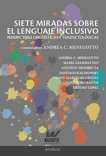 SIETE MIRADAS SOBRE EL LENGUAJE INCLUSIVO | MENEGOTTO ANDREA