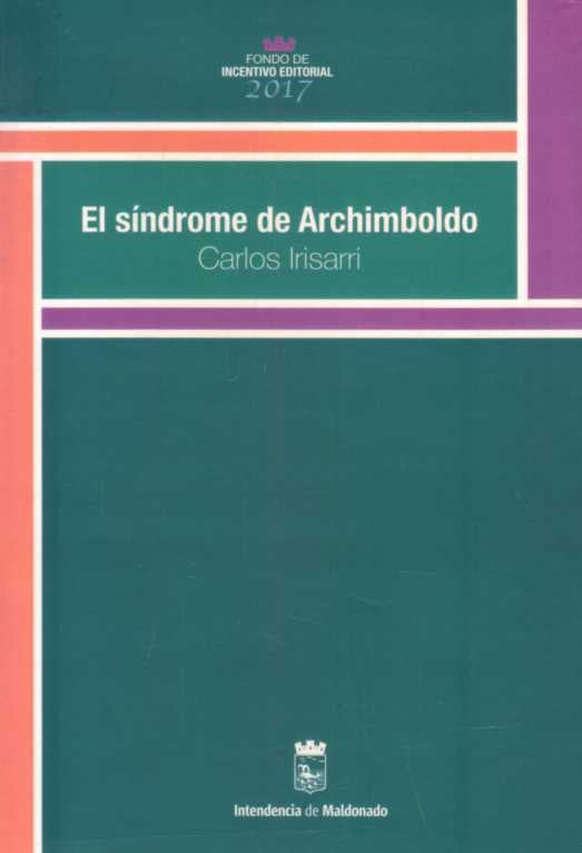 SINDROME DE ARCHIMBOLDO  EL | IRISARRI CARLOS