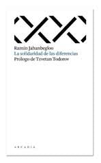 SOLIDARIDAD DE LAS DIFERENCIAS  LA | JAHANBEGLOO RAMIN