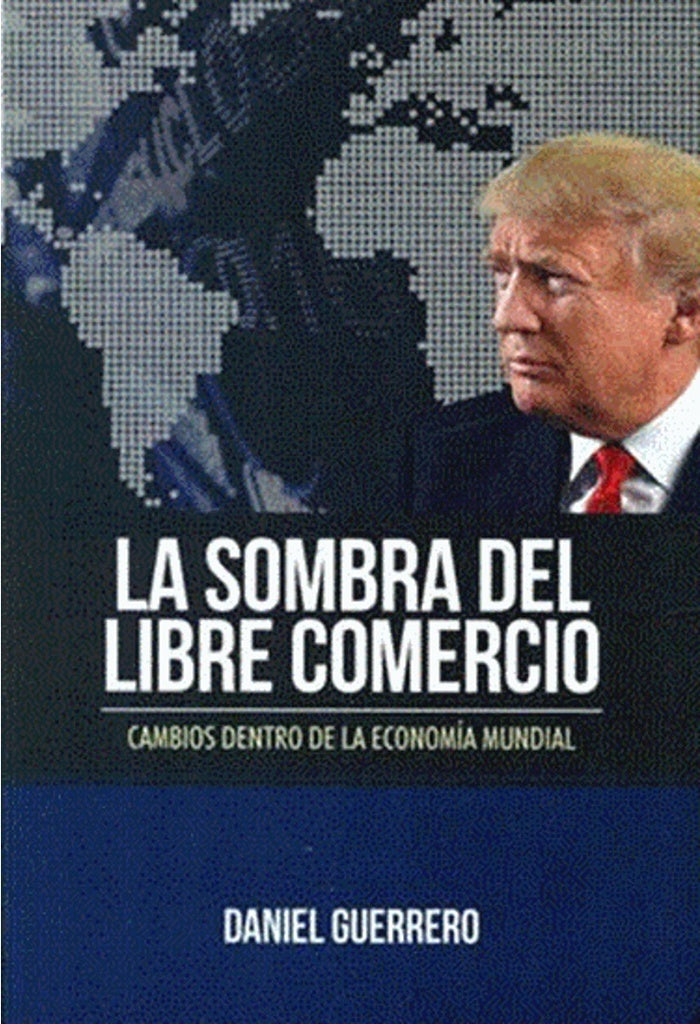 SOMBRA DEL LIBRE COMERCIO  LA | GUERRERO DANIEL